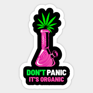 Don't Panic It's Organic Cannabis Bong Design Sticker